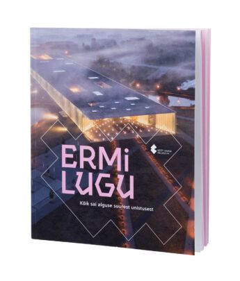 ERMi lugu. Kõik sai alguse suurest unistusest