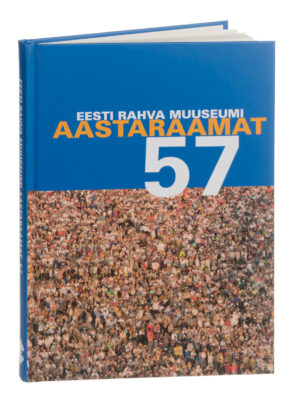 Eesti Rahva Muuseumi aastaraamat 57
