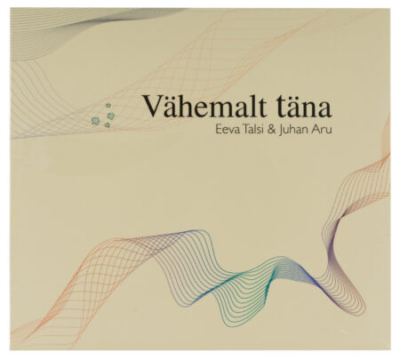 Eeva Talsi & Juhan Aru - Vähemalt täna