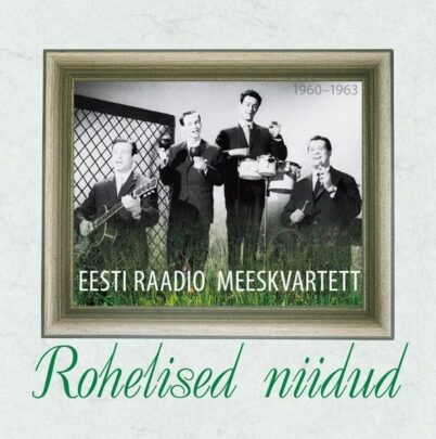 Eesti Raadio Meeskvartett-Rohelised Niidud