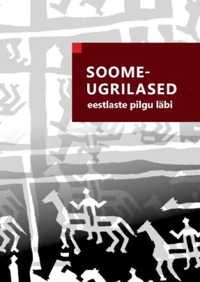 Soomeugrilased eestlaste pilgu läbi