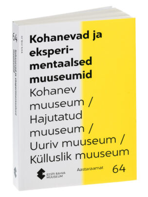 Kogumik "Kohanevad ja eksperimentaalsed muuseumid"