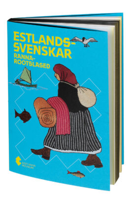 Estlandssvenskar. Strandade och rotade