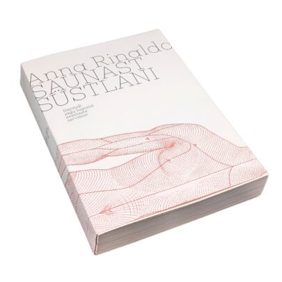 Saunast süstlani. Sajandi jagu lugusid eestlaste tervisest