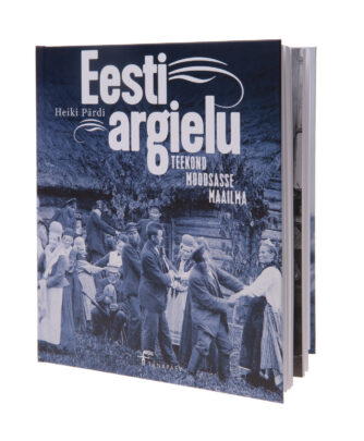 Eesti argielu. Teekond moodsasse maailma