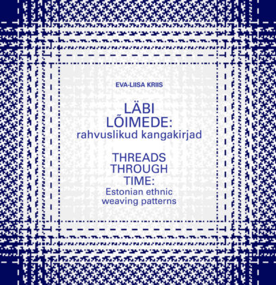 Läbi lõimede: rahvuslikud kangakirjad