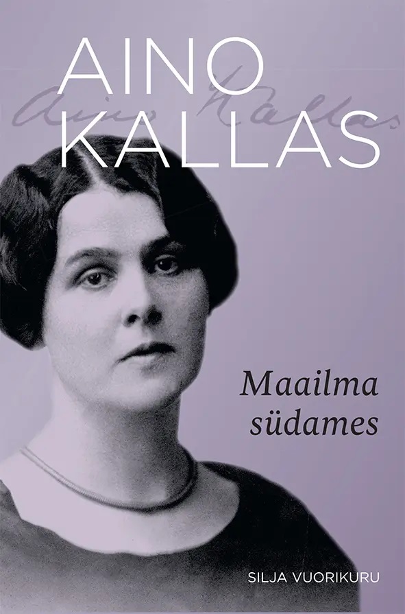 Aino Kallas. Maailma südames