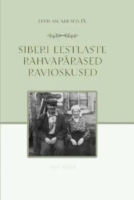 Siberi eestlaste rahvapärased ravioskused